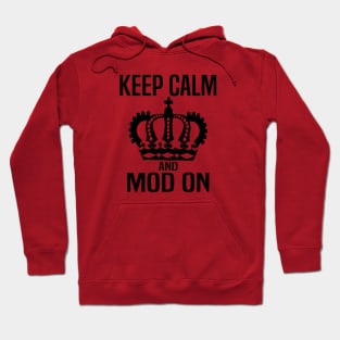 Keep Calm and MOD On Hoodie